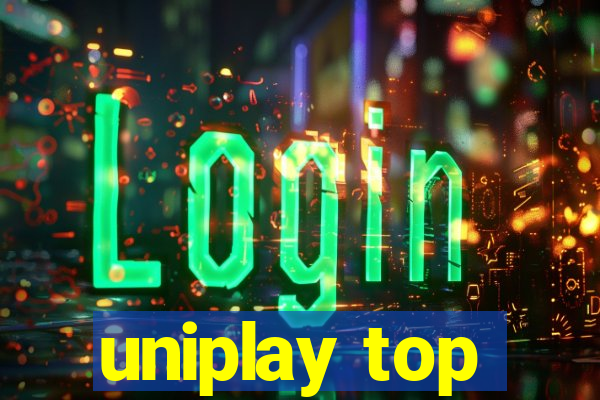 uniplay top